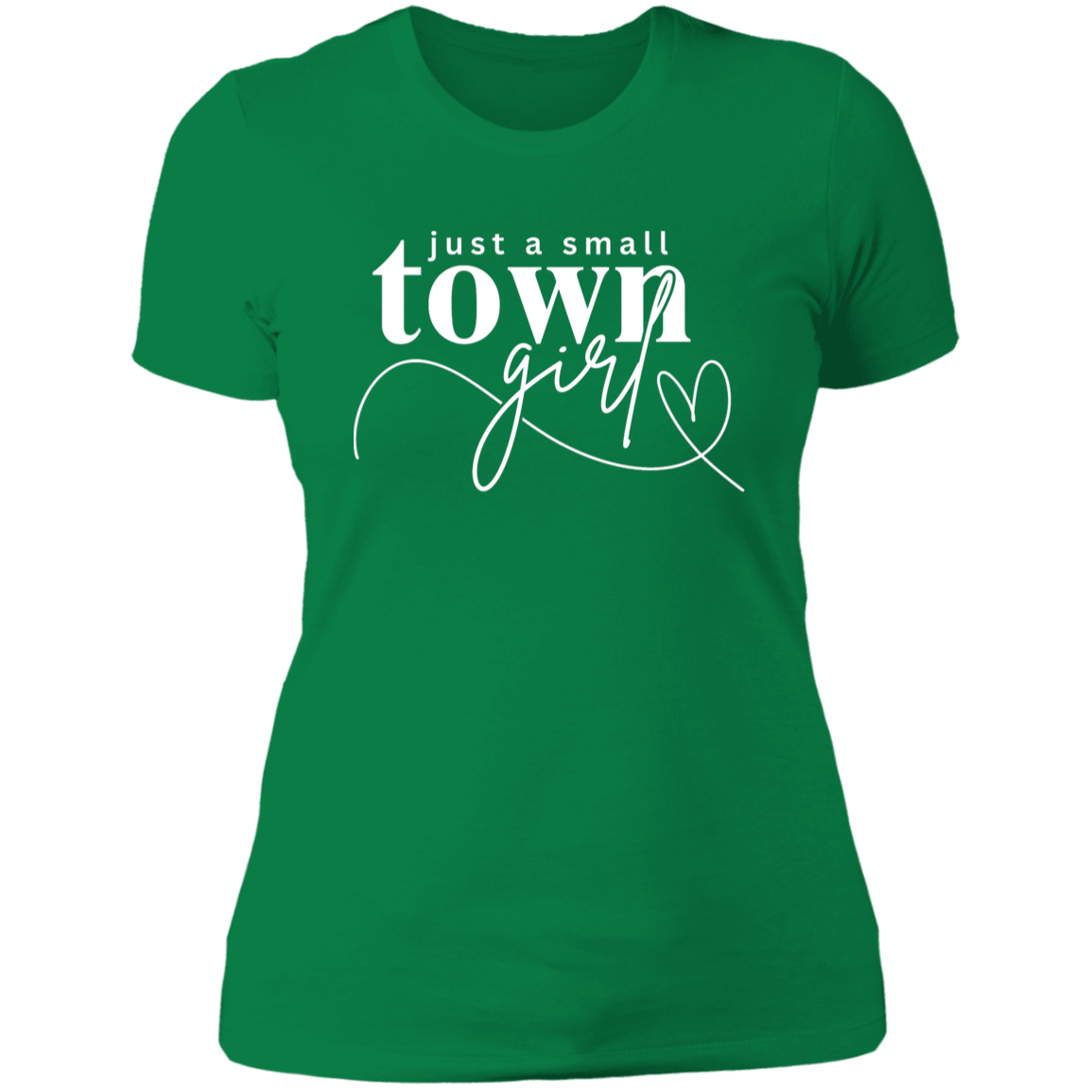 Ladies' T-Shirt, Just a Small Town Girl, White Print