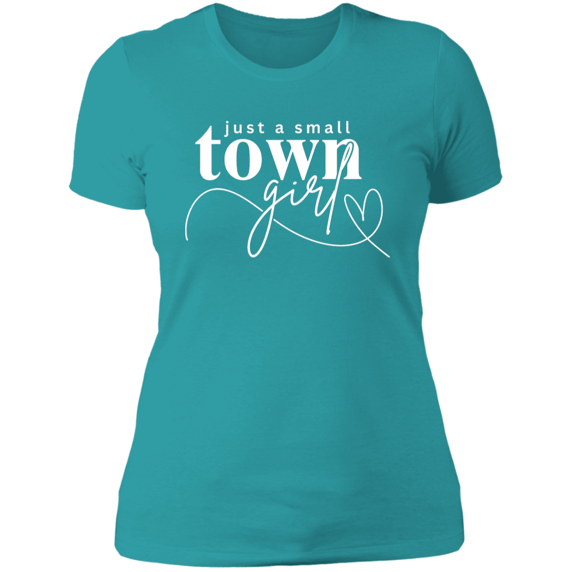 Ladies' T-Shirt, Just a Small Town Girl, White Print