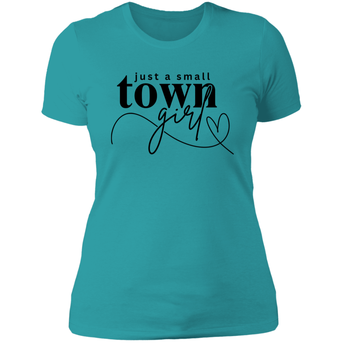 Ladies' T-Shirt, Just a Small Town Girl, Black Print